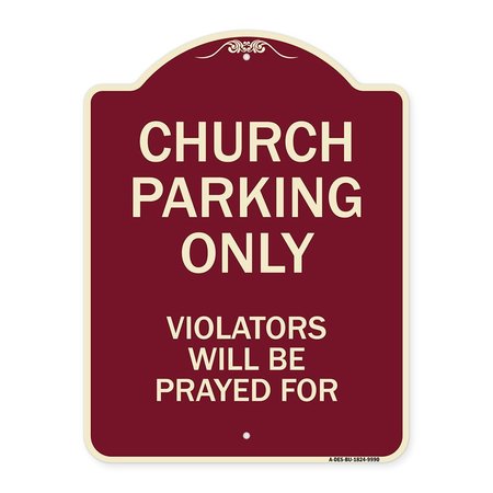 SIGNMISSION Designer Series-Church Parking Only Violators Will Be Prayed For, 24" x 18", BU-1824-9990 A-DES-BU-1824-9990